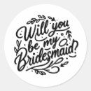 Search for be my bridesmaid stickers Elegant