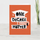 Search for funny graduation cards One degree hotter