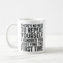 Search for ignore mugs Humor
