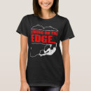 Search for living on the edge tshirts Climbing