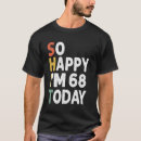 Search for im sixty tshirts Years