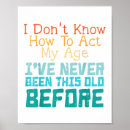 Search for funny aging posters Old