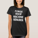 Search for machine shop tshirts Repairer