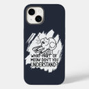 Search for funny cat saying iphone cases Humour