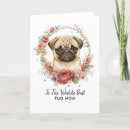 Search for pug mothers day cards From the dog