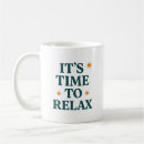 Search for time to relax mugs Relaxation