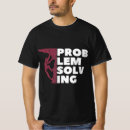 Search for problem solved tshirts Rock