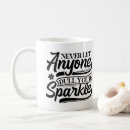 Search for anyone dull your sparkle mugs Quotes
