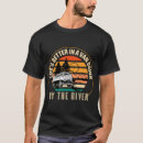 Search for river life tshirts Boat