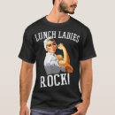 Search for cafeteria workers tshirts Lunch