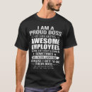 Search for i am the boss tshirts Proud
