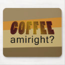 Search for funny coffee mousepads Meme