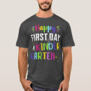 Search for first day of kindergarten tshirts Education