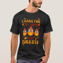 Search for thanksgiving for teachers tshirts Turkeys