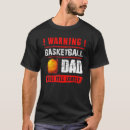 Search for funny basketball dad tshirts Fathers