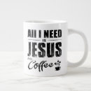 Search for need jesus mugs Funny
