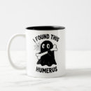 Search for i found this humerus mugs Scary