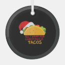 Search for tacos christmas tree decorations Christmass
