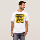 Search for funny warning labels tshirts Yellow