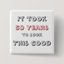 Search for funny 30th birthday badges 50th