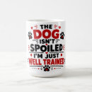 Search for spoiled dog mugs Funny