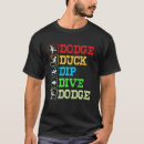 Search for dodgeball tshirts School