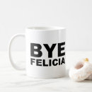 Search for felicia mugs Bye