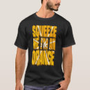 Search for orange fruit tshirts Squeeze