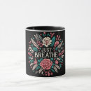 Search for just breathe mugs Flowers