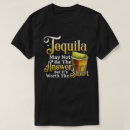 Search for tequila shots tshirts Alcohol