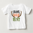 Search for crawl walk hunt baby clothes For kids