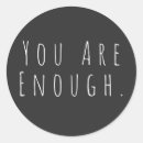 Search for inspirational word stickers You are enough