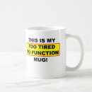 Search for function mugs Tired