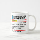 Search for funny prescription coffee mugs Java
