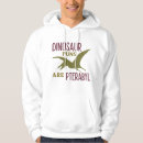 Search for dinosaur hoodies Funny