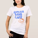 Search for cafe clothing Caffeine addict