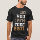 Search for bro code tshirts Coder
