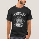 Search for cool hunting tshirts Legendary