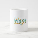 Search for nope mugs Sarcastic