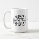 Search for shots mugs Nurses call the shots