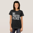 Search for no photos please tshirts Celebrity