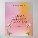 Search for today is a good day posters Positivity
