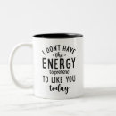 Search for funny relationship mugs Sarcasm
