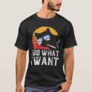 Search for i do what i want tshirts Vintage
