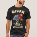 Search for mushroom growing tshirts Psilocybin