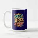 Search for best bro mugs Best brother ever