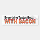 Search for everything taste better Bacon