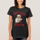 Search for believe christmas tshirts Believing