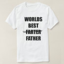 Search for farter tshirts Worlds best farter