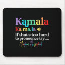 Search for kamala 24 mousepads Democrat